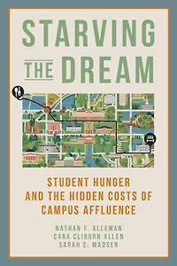 Starving the Dream: Student Hunger and Hidden Costs of Campus Affluence