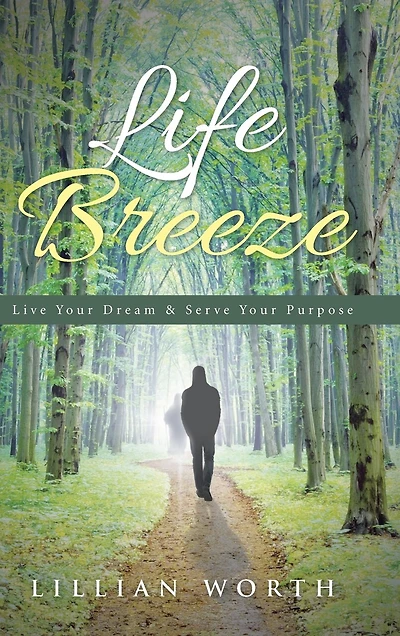 Life Breeze: Live Your Dream & Serve Purpose