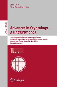 Advances Cryptology - ASIACRYPT 2023: 29th International Conference on the Theory and Application of Information Security, Guangzhou, China, December 4-8, 2023, Proceedings