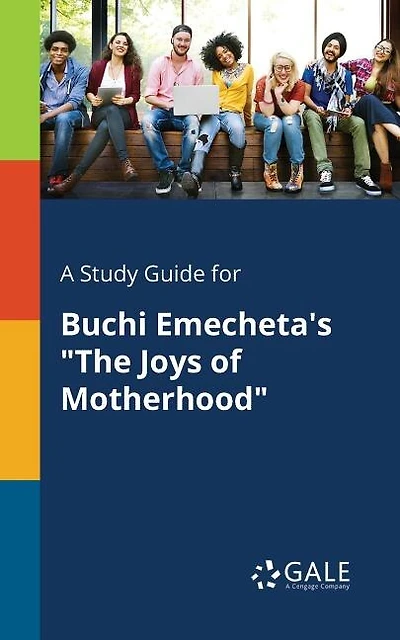 A Study Guide for Buchi Emecheta's "The Joys of Motherhood"