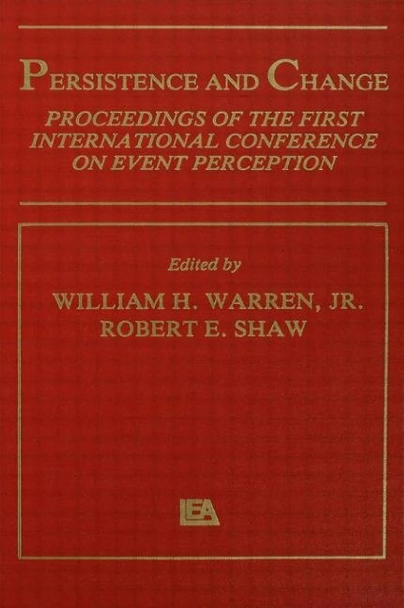 Persistence and Change: Proceedings of the First International Conference on Event Perception