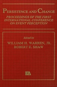 Persistence and Change: Proceedings of the First International Conference on Event Perception