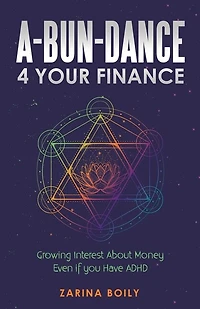A-bun-dance 4 Your Finance: Growing Interest About Money Even If You Have Adhd