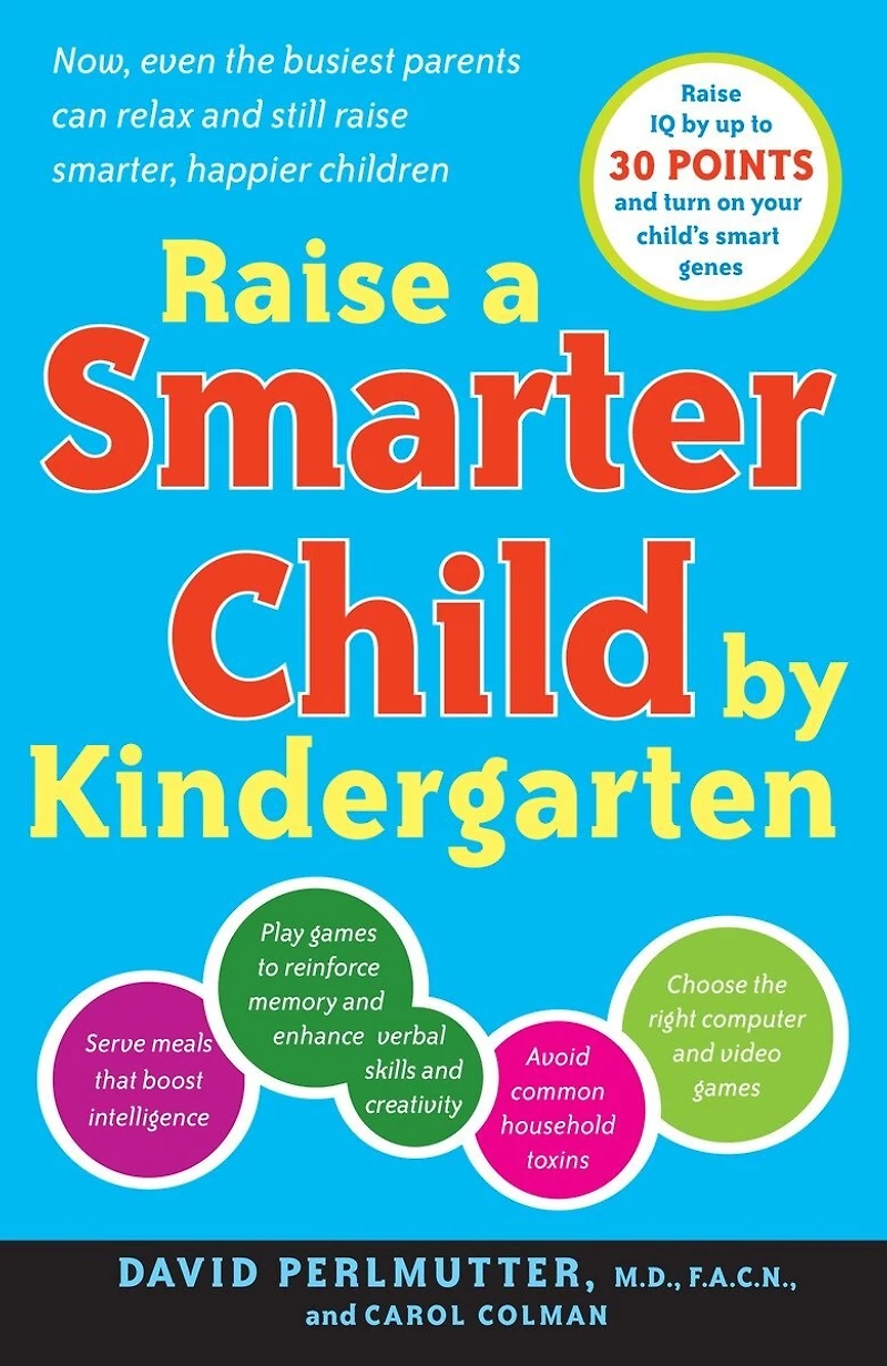 Raise a Smarter Child By Kindergarten: Iq Up To 30 Points And Turn On Your Child's Smart Genes
