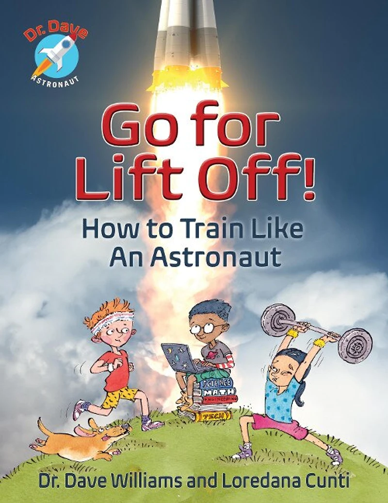 Go For Liftoff!: How to train like an astronaut