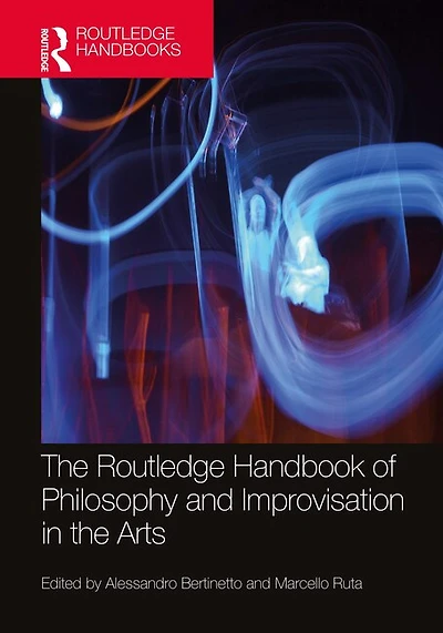 the Routledge Handbook of Philosophy and Improvisation Arts