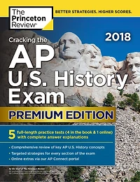 Cracking the AP U.S. History Exam 2019, Premium Edition: 5 Practice Tests + Complete Content Review