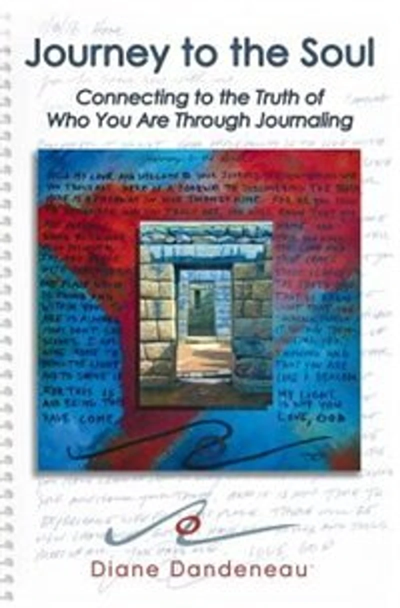 Journey to the Soul: Connecting to the Truth of Who You Are Through Journaling