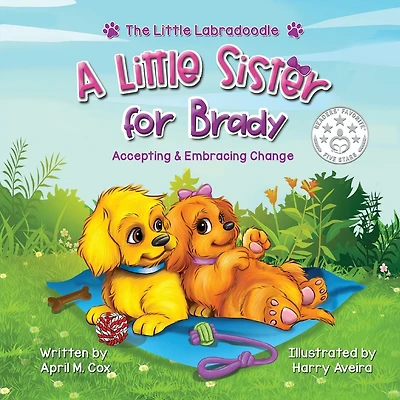A Little Sister For Brady: A Story About Accepting & Embracing Change