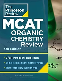 Princeton Review MCAT Organic Chemistry Review, 5th Edition: Complete Orgo Content Prep + Practice Tests