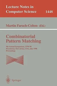 Combinatorial Pattern Matching: 9th Annual Symposium, Cpm'98, Piscataway, New Jersey, Usa, July 20-22, 1998, Proceedings