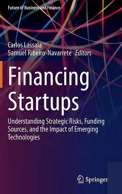 Financing Startups: Understanding Strategic Risks, Funding Sources