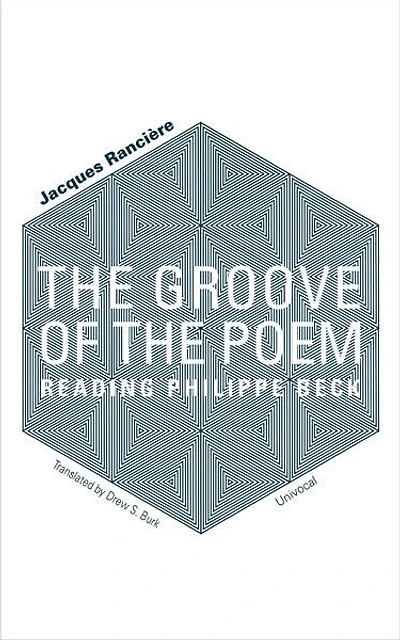 the Groove of Poem: Reading Philippe Beck