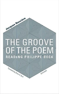 the Groove of Poem: Reading Philippe Beck