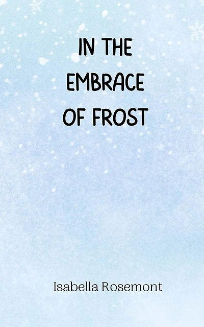 In the Embrace of Frost