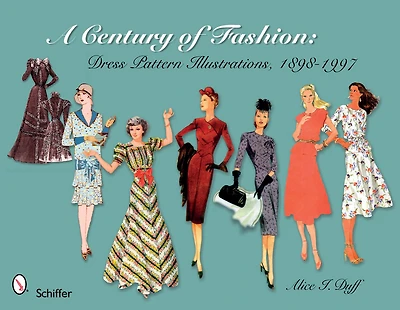 A Century of Fashion: Dress Pattern Illustrations, 1898-1997