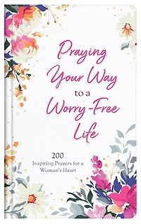 Break Free from Worry: Devotional Prayers for an Anxious Heart