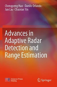 Advances in Adaptive Radar Detection and Range Estimation