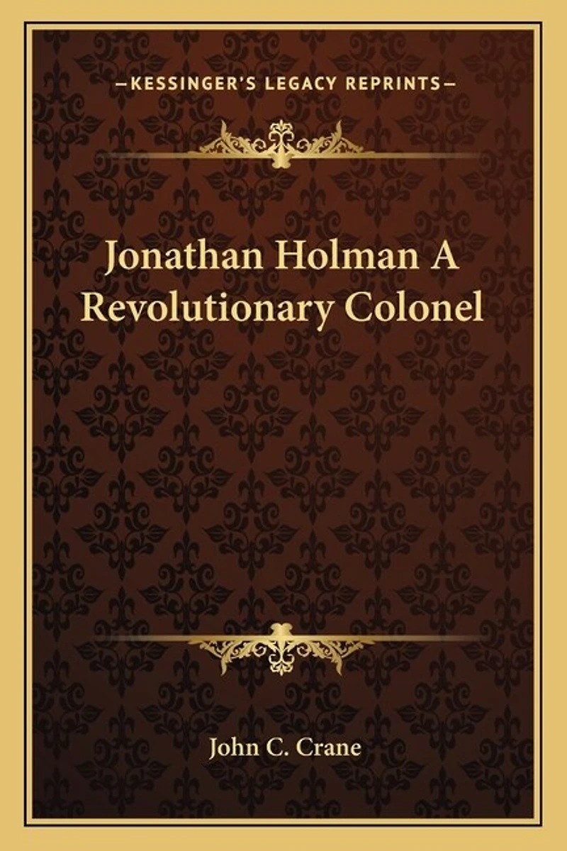 Jonathan Holman A Revolutionary Colonel