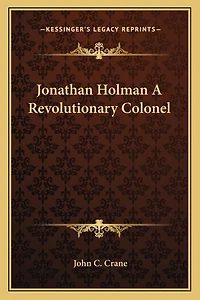Jonathan Holman A Revolutionary Colonel