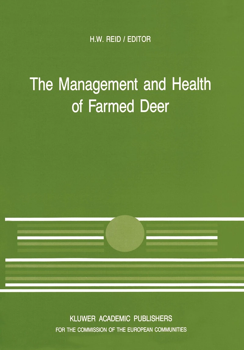 the Management and Health of Farmed Deer: A Seminar Cec Programme Coordination Research Animal Husbandry, Held Edinburgh on 10-11 December 1987