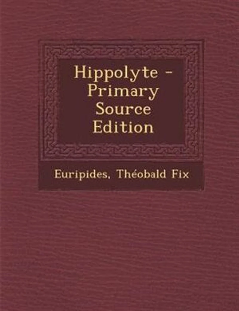 Hippolyte - Primary Source Edition