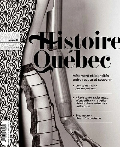 Histoire Québec, vol. 30 no. 3, Vêtement et identités - entre réalité et souvenir