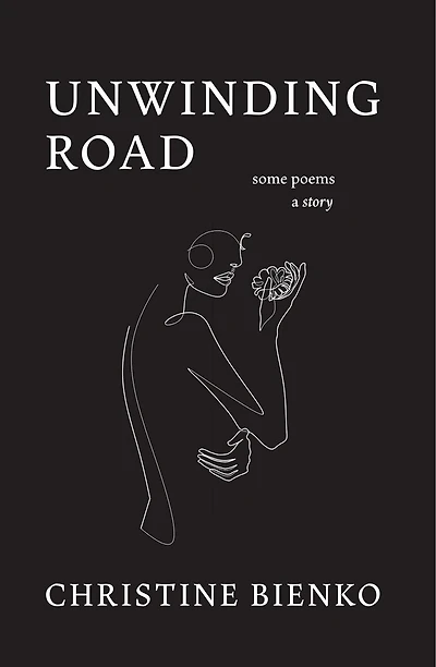 Unwinding Road: Some Poems A Story