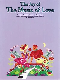 The Joy of the Music of Love: Easy Piano Solo