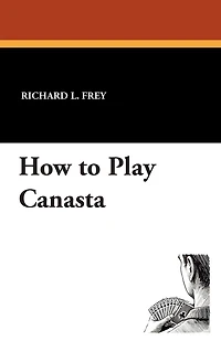 How to Play Canasta