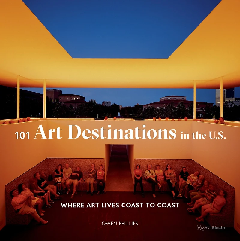 101 Art Destinations the U.S: Where Lives Coast to