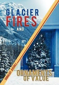 Glacier Fires And Ornaments Of Value