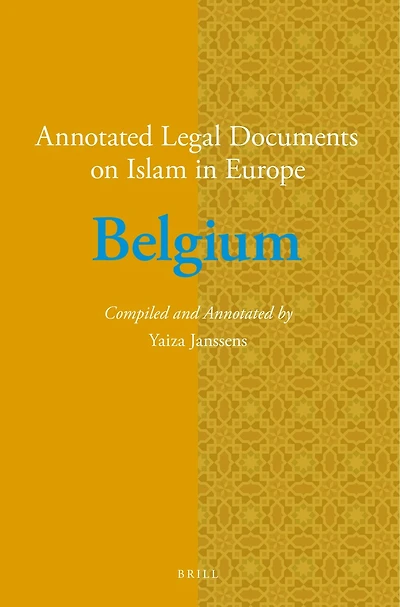 Annotated Legal Documents on Islam in Europe: Belgium