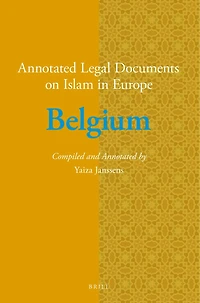 Annotated Legal Documents on Islam in Europe: Belgium