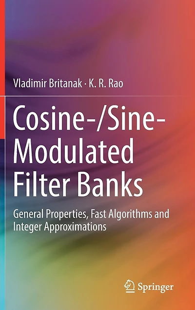 Cosine-/Sine-Modulated Filter Banks: General Properties, Fast Algorithms and Integer Approximations