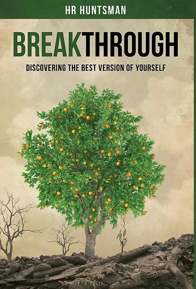 Breakthrough: Discovering the Best Version of Yourself