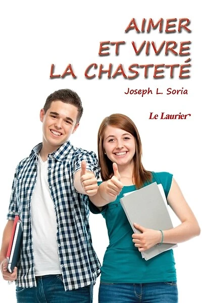 Aimer et vivre la chasteté