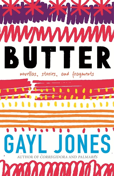 Butter: Novellas, Stories, and Fragments