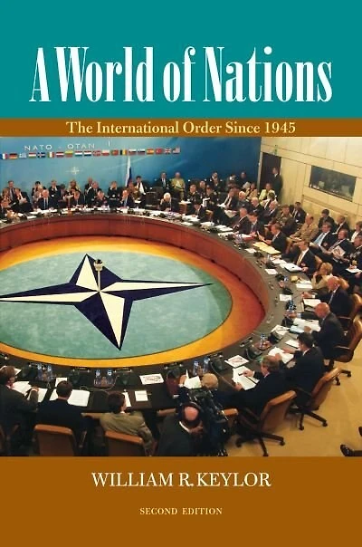 A World of Nations: The International Order Since 1945