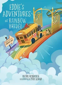 Eddie's Adventures at Rainbow Bridge