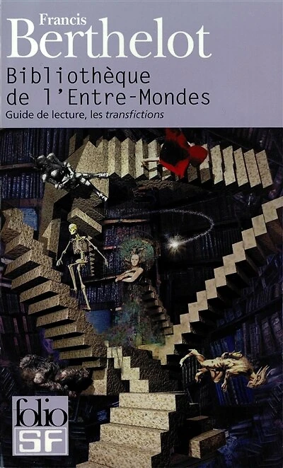 Bibliothèque de l'Entre-mondes: guide lecture, les transfictions
