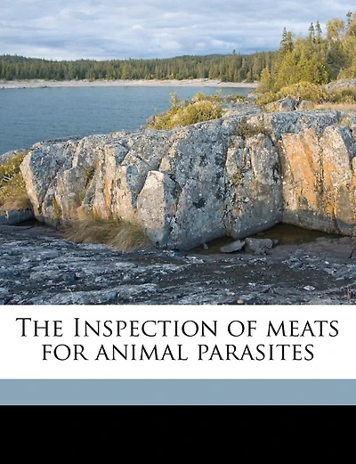 The Inspection of Meats for Animal Parasites