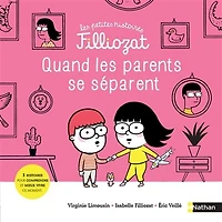 Quand les parents se séparent: 3 histoires pour comprendre et mieux vivre ce moment