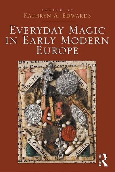 Everyday Magic Early Modern Europe