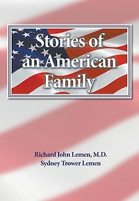 Stories of an American Family: A 300 Year History the Lemem/Lemmon Family