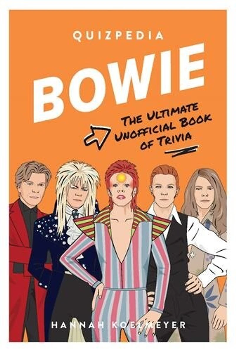 Bowie Quizpedia: The Ultimate Unofficial Book Of Trivia