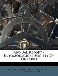 Annual Report of the Entomological Society Province Ontario, for Year 1881 (Classic Reprint)