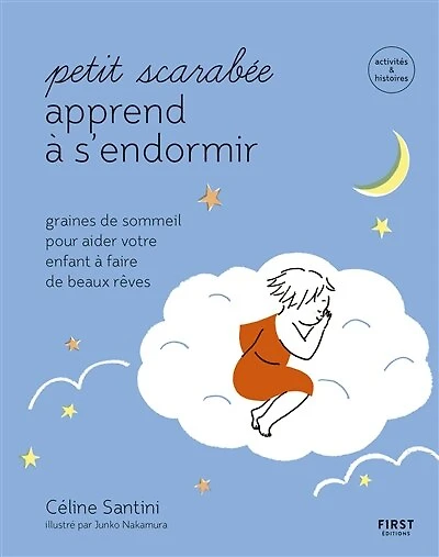 Petit scarabée apprend à s'endormir: Graines d'éveil pour aider votre enfant à trouver le sommeil - activités et histoires - Collection Petit scarabée