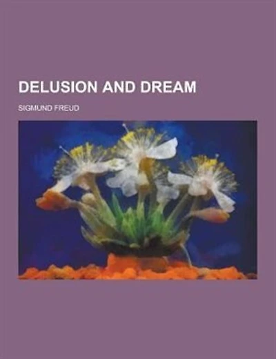 Delusion and Dream