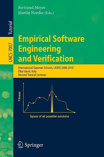 Empirical Software Engineering and Verification: International Summer Schools, LASER 2008-2010, Elba Island, Italy, Revised Tutorial Lectures